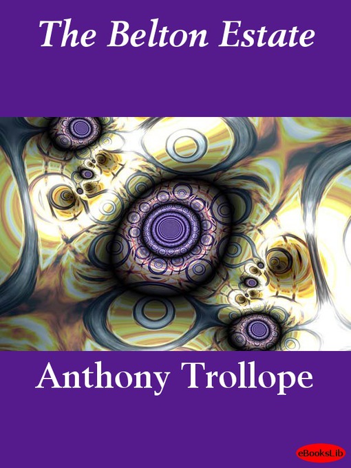 Title details for The Belton Estate by Anthony Trollope - Available